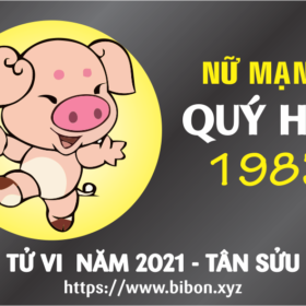 TỬ VI NĂM 2021 TUỔI QUÝ HỢI 1983 NỮ MẠNG